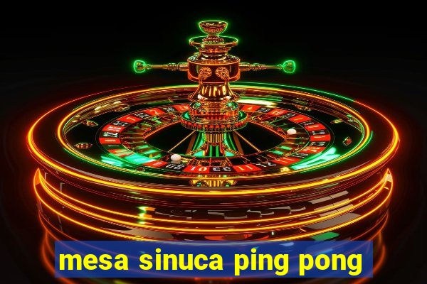 mesa sinuca ping pong