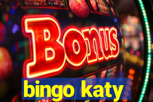 bingo katy