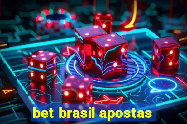 bet brasil apostas