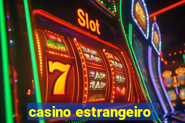 casino estrangeiro