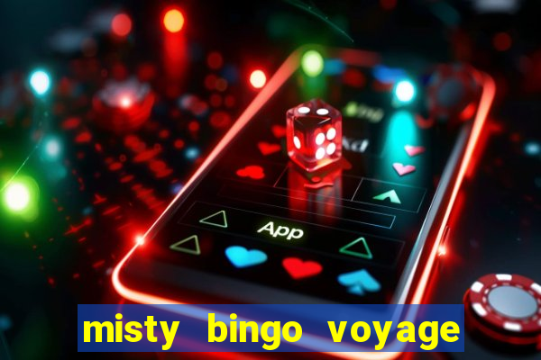 misty bingo voyage paga mesmo