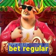 bet regular