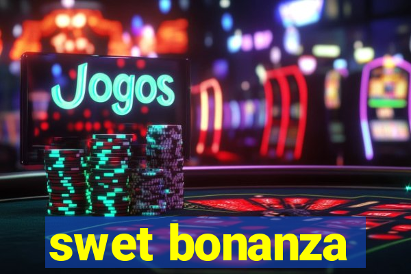 swet bonanza