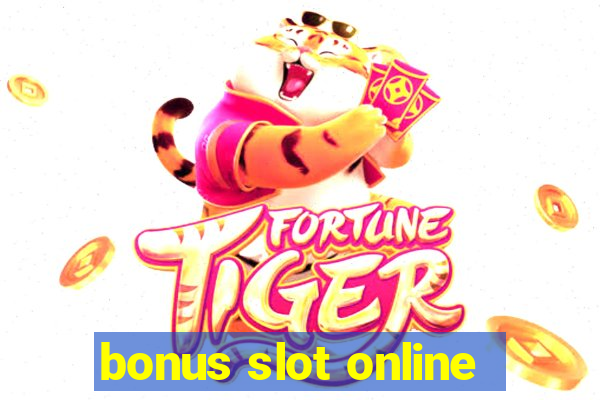 bonus slot online