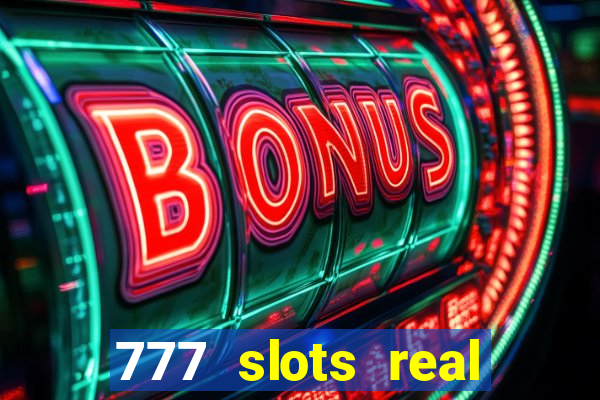 777 slots real money app