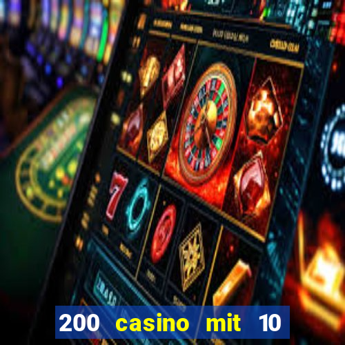 200 casino mit 10 euro einzahlung