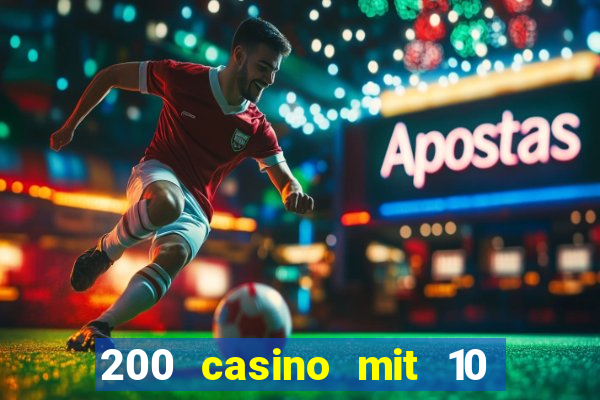 200 casino mit 10 euro einzahlung