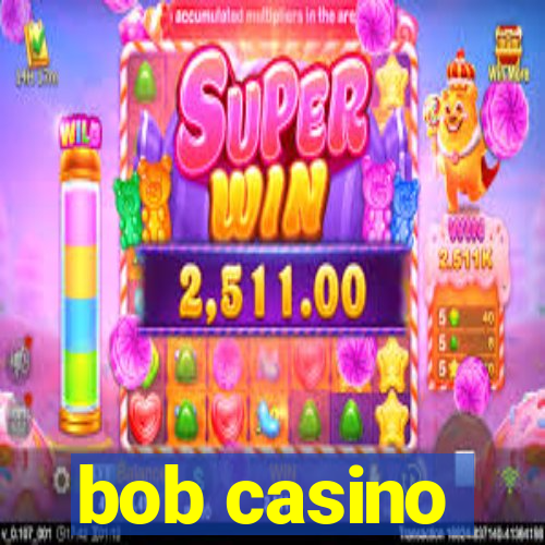 bob casino