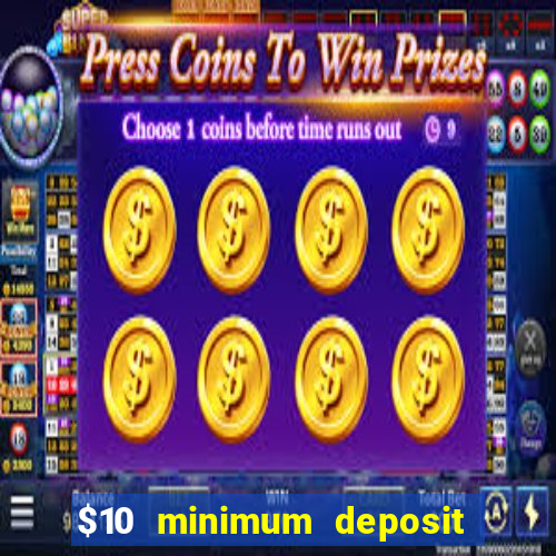 $10 minimum deposit casino nz