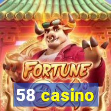 58 casino