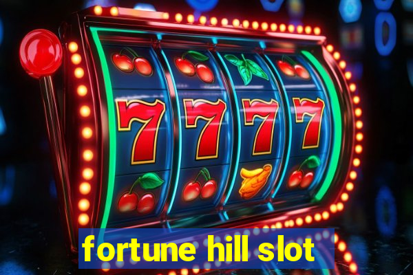 fortune hill slot