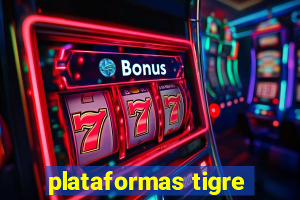 plataformas tigre