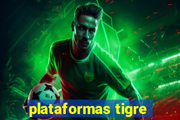 plataformas tigre