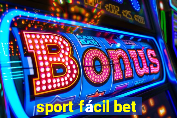 sport fácil bet