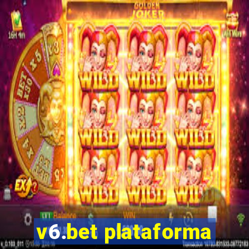 v6.bet plataforma