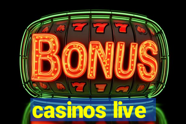 casinos live