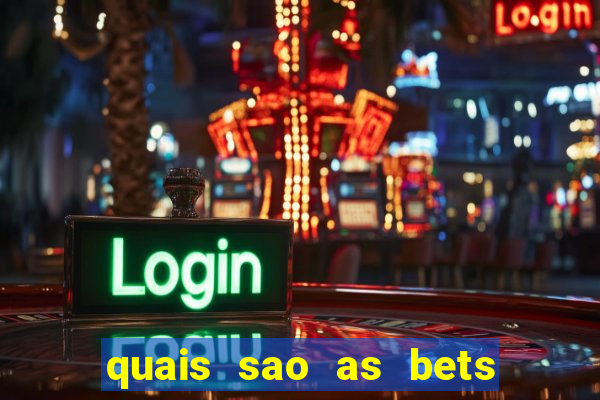 quais sao as bets regulamentadas no brasil