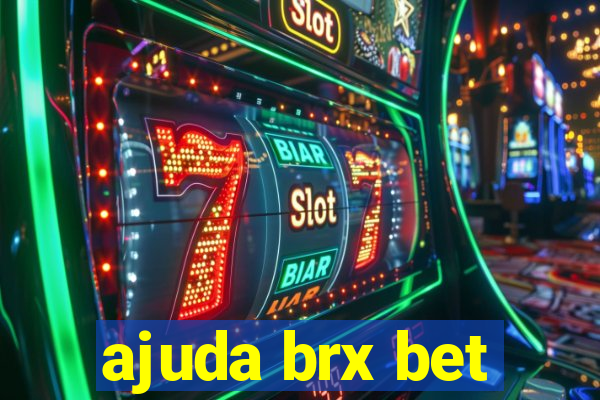 ajuda brx bet