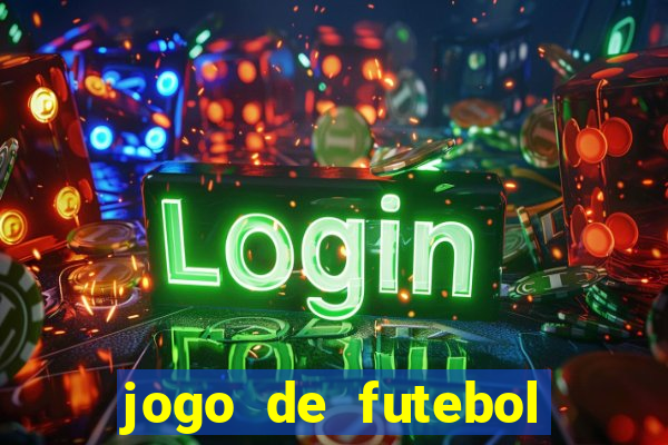 jogo de futebol que da dinheiro