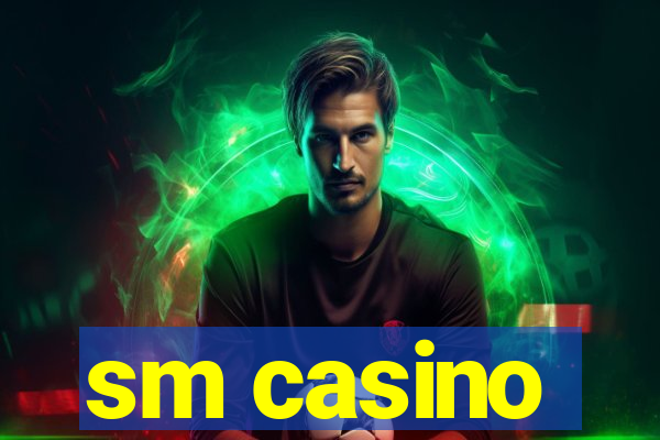 sm casino