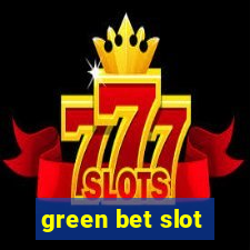 green bet slot