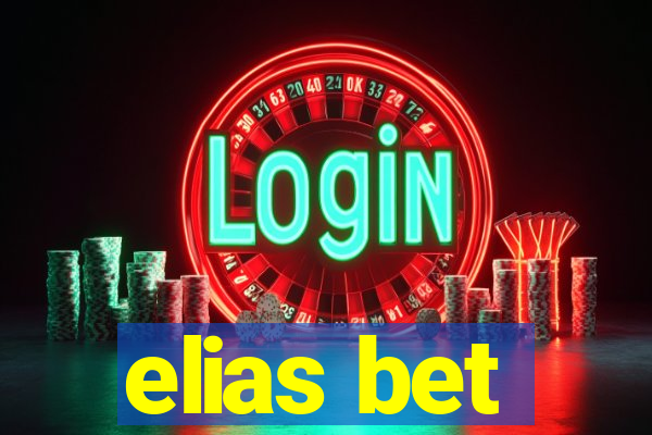 elias bet