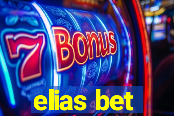 elias bet