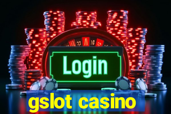 gslot casino