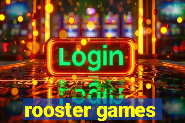 rooster games