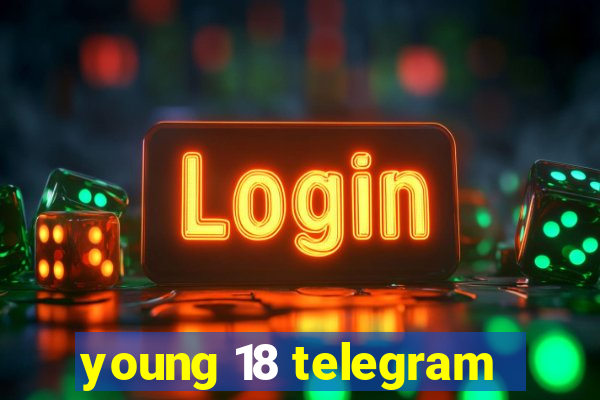 young 18 telegram