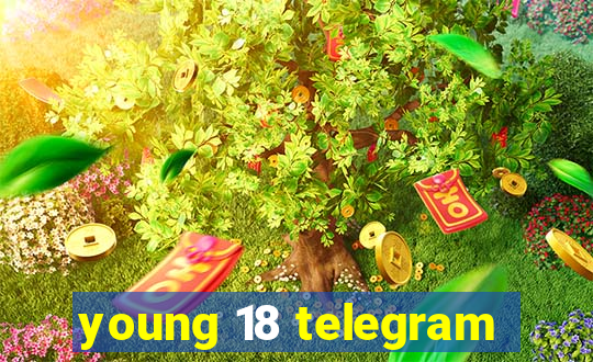 young 18 telegram