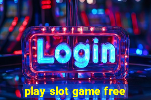 play slot game free