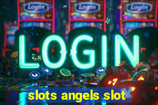 slots angels slot