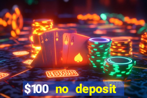 $100 no deposit mobile casino