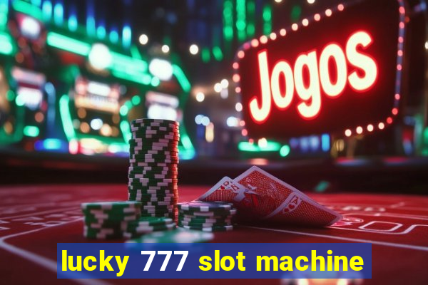 lucky 777 slot machine