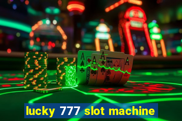 lucky 777 slot machine