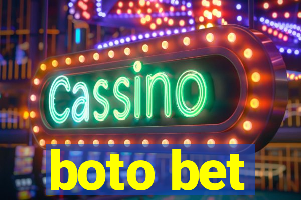 boto bet