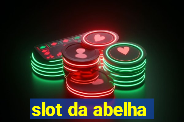 slot da abelha