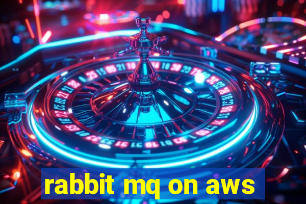 rabbit mq on aws