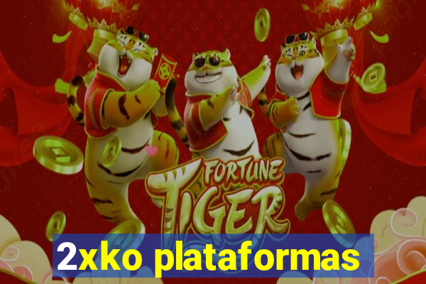 2xko plataformas