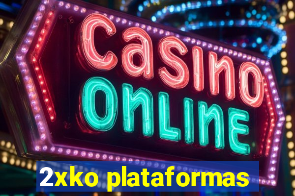 2xko plataformas