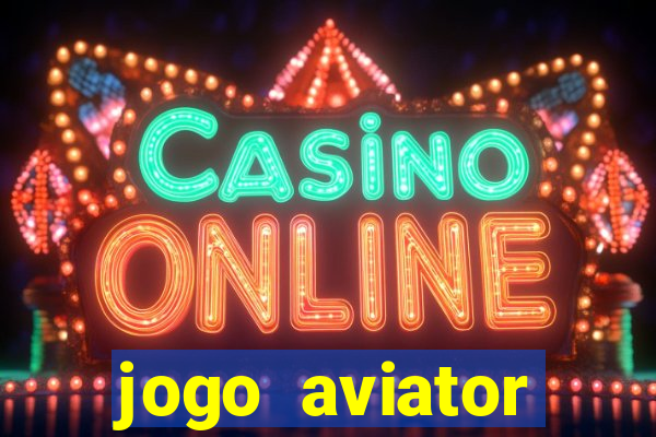 jogo aviator estrela bet