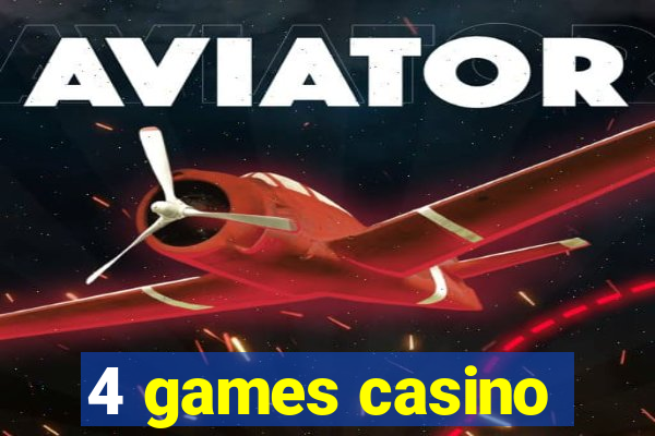 4 games casino