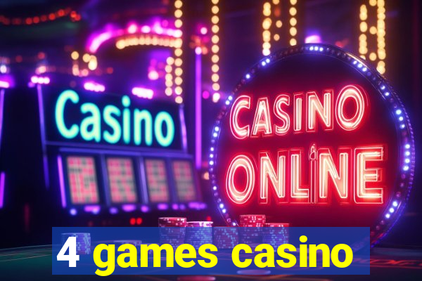 4 games casino