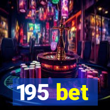 195 bet