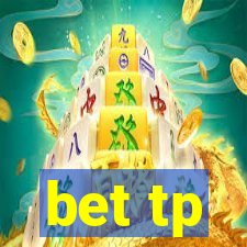 bet tp