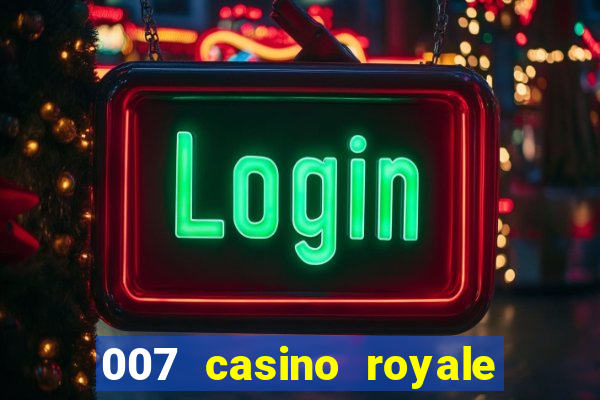 007 casino royale 007 spectre