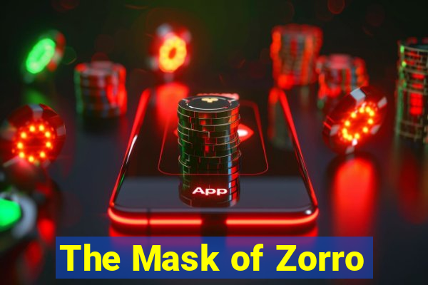 The Mask of Zorro