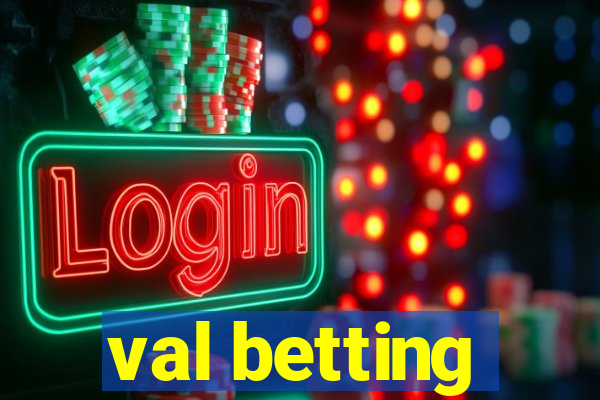 val betting