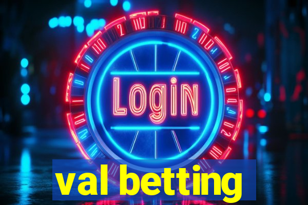 val betting